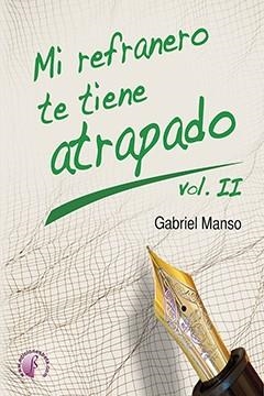MI REFRANERO TE TIENE ATRAPADO (VOL. II) | 9788417634810 | MANSO CARVAJAL, GABRIEL