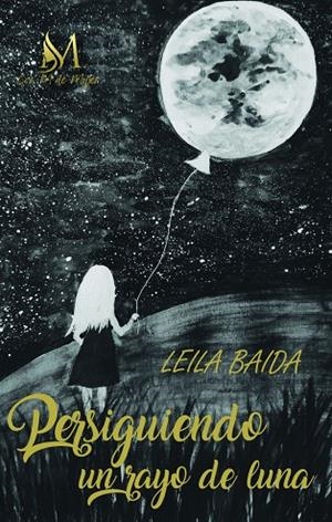 PERSIGUIENDO UN RAYO DE LUNA | 9788412427417 | BAIDA, LEILA