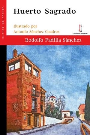 HUERTO SAGRADO | 9788418163692 | PADILLA SÁNCHEZ, RODOLFO