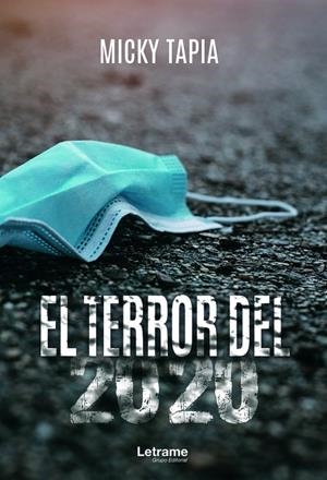 TERROR DEL 2020, EL | 9788413866543 | TAPIA, MICKY