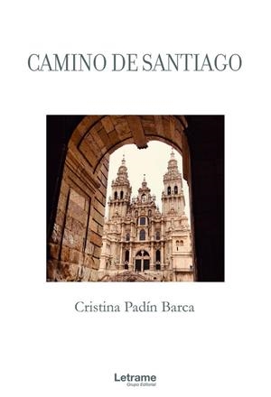CAMINO DE SANTIAGO | 9788413865683 | PADÍN BARCA, CRISTINA