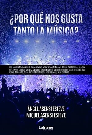 ¿POR QUÉ NOS GUSTA TANTO LA MÚSICA? | 9788413866666 | ASENSI ESTEVE, ÀNGEL