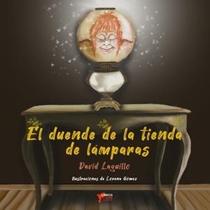 DUENDE DE LA TIENDA DE LÁMPARAS, EL | 9788412363548 | LAGUILLO, DAVID
