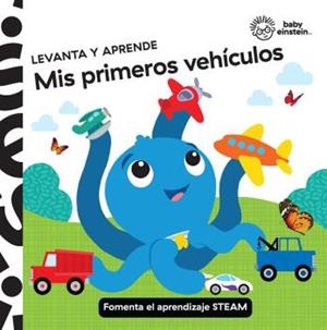 LEVANTA Y APRENDE. MIS PRIMEROS VEHICULOS. BABY EINSTEIN | 9781503759039 | BABY EINSTEIN