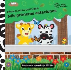 PAGINAS PARA DESCUBRIR. MIS PRIMERAS ESTACIONES | 9781503758940 | BABY EINSTEIN