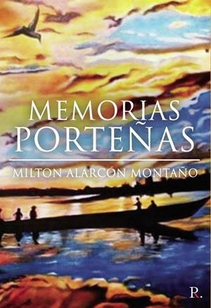 MEMORIAS PORTEÑAS | 9788418804656 | ALARCÓN MONTAÑO, MILTON