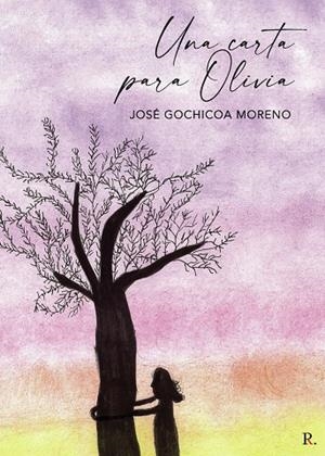 CARTA PARA OLIVIA, UNA | 9788418886393 | GOCHICOA MORENO, JOSÉ M.
