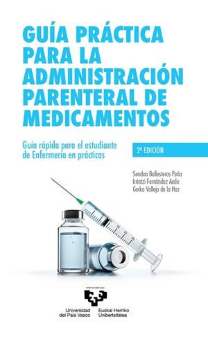 GUIA PRACTICA PARA LA ADMINISTRACIÓN PARENTERAL DE MEDICAMENTOS | 9788413193250 | BALLESTEROS PEÑA, SENDOA / FERNANDEZ AEDO