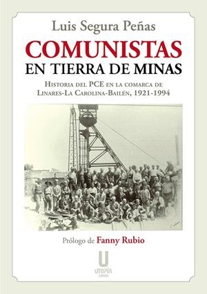 COMUNISTAS EN TIERRA DE MINAS | 9788412409604 | SEGURA PEÑAS, LUIS
