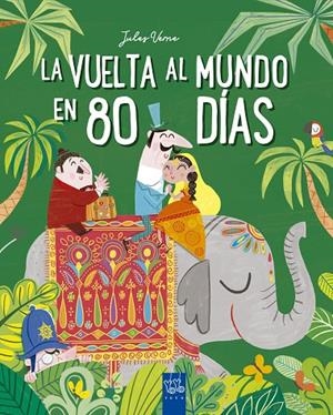 VUELTA AL MUNDO EN 80 DÍAS, LA | 9788408245667 | YOYO