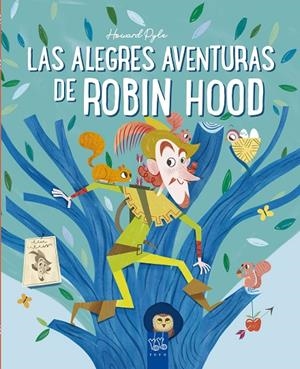 ALEGRES AVENTURAS DE ROBIN HOOD, LAS | 9788408245681 | YOYO