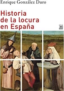 HISTORIA DE LA LOCURA EN ESPAÑA | 9788432320279 | GONZÁLEZ DURO, ENRIQUE