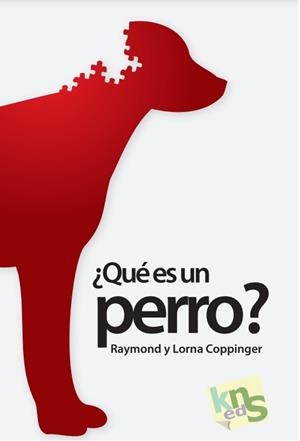 QUE ES UN PERRO? | 9788494661099 | COPPINGER, RAYMOND/COPPINGER, LORNA