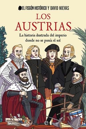AUSTRIAS, LOS | 9788413841762 | EL FISGÓN HISTÓRICO / NIEVAS, DAVID