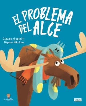 PROBLEMA DEL ALCE, EL | 9788418127427 | Gobbetti, C. / Nikolova, D.
