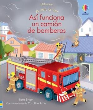 ASÍ FUNCIONA UN CAMIÓN DE BOMBEROS | 9781801311281 | BRYAN, LARA