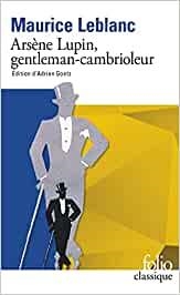 ARSENE LUPIN, GENTLEMAN CAMBRIOLEUR | 9782072947599 | LEBLANC, MAURICE