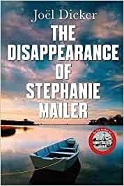 DISAPPEARANCE OF STEPHANIE MAILER, THE | 9780857059260 | DICKER, JOËL