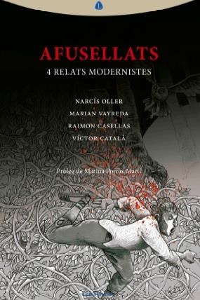AFUSELLATS (4 RELATS MODERNISTES) | 9788412370324 | OLLER, NARCÍS / VAYREDA, MARIAN / CASELLAS, RAIMON / CATALÀ, VÍCTOR