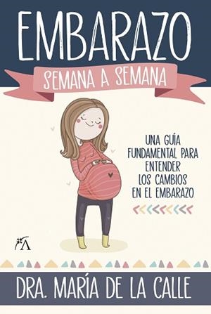 EMBARAZO SEMANA A SEMANA | 9788418757792 | FERNÁNDEZ MIRANDA, MARÍA DE LA