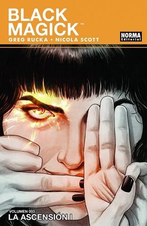 BLACK MAGICK 03. LA ASCENSIÓN 1 | 9788467947632 | RUCKA, GREG / SCOTT, NICOLA