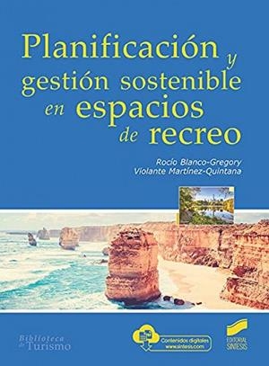 PLANIFICACIÓN Y GESTIÓN SOSTENIBLE EN ESPACIOS DE RECREO | 9788413571232 | BLACO-GREGORY, ROCIO / MARTÍNEZ-QUINTANA, VIOLANTE