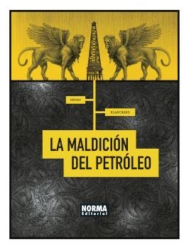 MALDICIÓN DEL PETROLEO, LA | 9788467947441 | PÉCAU, JEAN-PIERRE / BLANCHARD, FRED