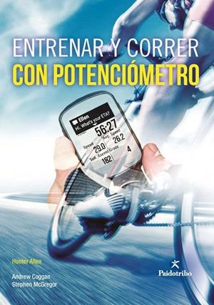 ENTRENAR Y CORRER CON POTENCIÓMETRO | 9788499109381 | ALLEN, HUNTER/COGGAN, ANDREW/MCGREGOR, STEPHEN