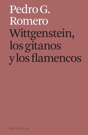 WITTGENSTEIN LOS GITANOS Y LOS FLAMENCOS | 9788412273588 | G. ROMERO, PEDRO