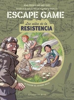 NIÑOS DE LA RESISTENCIA, LOS. ESCAPE GAME : LA EVASIÓN DEL AVIADOR INGLÉS | 9788418715181 | PRIEUR / VIVES