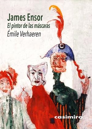 JAMES ENSOR - EL PINTOR DE LAS MÁSCARAS | 9788417930431 | VERHAEREN, EMILE