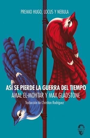 ASÍ SE PIERDE LA GUERRA DEL TIEMPO | 9788412104356 | EL-MOHTAR / GLADSTONE