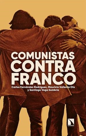 COMUNISTAS CONTRA FRANCO | 9788413523163 | FERNANDEZ / VALIENTE