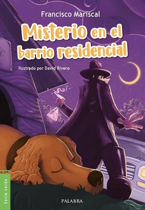 MISTERIO EN EL BARRIO RESIDENCIAL | 9788413680859 | MARISCAL SISTIAGA, FRANCISCO