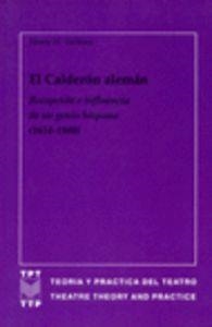 CALDERÓN ALEMÁN, EL : RECEPCIÓN E INFLUENCIA DE UN GENIO HISPANO (1654-1980) | 9788488906632 | SULLIVAN, HENRY W.