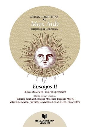 OBRAS COMPLETAS. VOLUMEN XI, ENSAYOS II. ENSAYOS TEATRALES | 9788491922001 | AUB, MAX