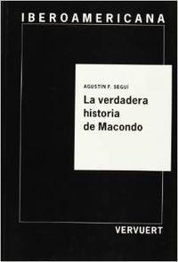 VERDADERA HISTORIA DE MACONDO, LA | 9788488906021 | SEGUÍ, AGUSTÍN F.