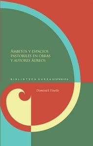 ÁMBITOS Y ESPACIOS PASTORILES EN OBRAS Y AUTORES ÁUREOS | 9788484897729 | FINELLO, DOMINICK