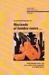 NACIENDO EL HOMBRE NUEVO : FUNDIR LITERATURA, ARTES Y VIDA COMO PRÁCTICA DE LAS VANGUARDIAS EN EL MUNDO IBÉRICO | 9788495107541 | WENTZLAFF-EGGEBERT, HARALD