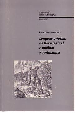 LENGUAS CRIOLLAS DE BASE LEXICAL ESPAÑOLA Y PORTUGUESA | 9788488906847 | ZIMMERMANN, KLAUS