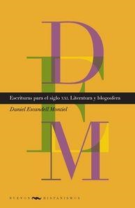 ESCRITURAS PARA EL SIGLO XXI : LITERATURA Y BLOGOSFERA | 9788484897514 | ESCANDELL MONTIEL, DANIEL