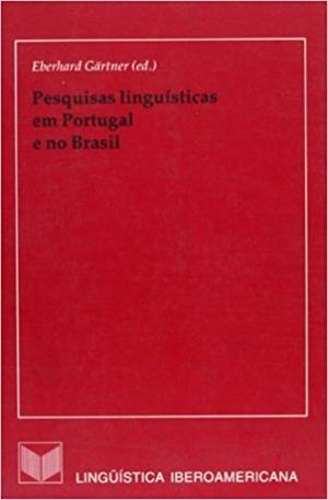 PESQUISAS LINGUISTICAS EM PORTUGAL E NO BRASIL, | 9788488906731 | GÄRTNER, EBERHARD