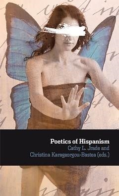 POETICS OF HISPANISM | 9788484897132 | JRADE, CATHY L. / KARAGEORGOU-BASTEA, C.