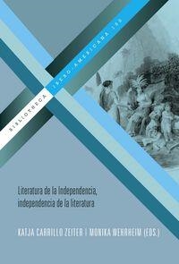 LITERATURA DE LA INDEPENDENCIA, INDEPENDENCIA DE LA LITERATURA | 9788484897279