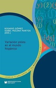 VARIACIÓN YEÍSTA EN EL MUNDO HISPÁNICO | 9788484896814