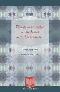 VIDA DE LA VENERABLE MADRE ISABEL DE LA ENCARNACIÓN | 9788484897026 | SALMERON, PEDRO