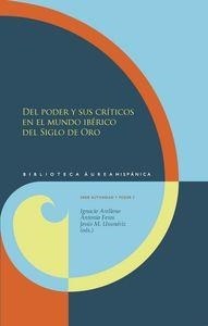 DEL PODER Y SUS CRÍTICOS EN EL MUNDO IBÉRICO DEL SIGLO DE ORO : CON CONTRIBUCIONES EN PORTUGUÉS | 9788484897194