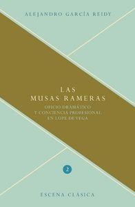 MUSAS RAMERAS, LAS : OFICIO DRAMÁTICO Y CONCIENCIA PROFESIONAL EN LOPE DE VEGA | 9788484897439 | GARCIA REIDY, ALEJANDRO
