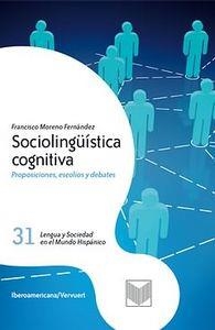 SOCIOLINGÜÍSTICA COGNITIVA : PROPOSICIONES, ESCOLIOS Y DEBATES | 9788484896937 | MORENO FERNANDEZ, FRANCISCO