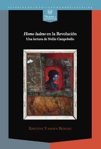 HOMO LUDENS EN LA REVOLUCIÓN : UNA LECTURA DE NELLIE CAMPOBELLO | 9788484897385 | VANDEN BERGHE, KRISTINE
